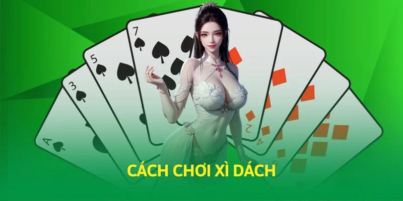 Cách chơi xì dách