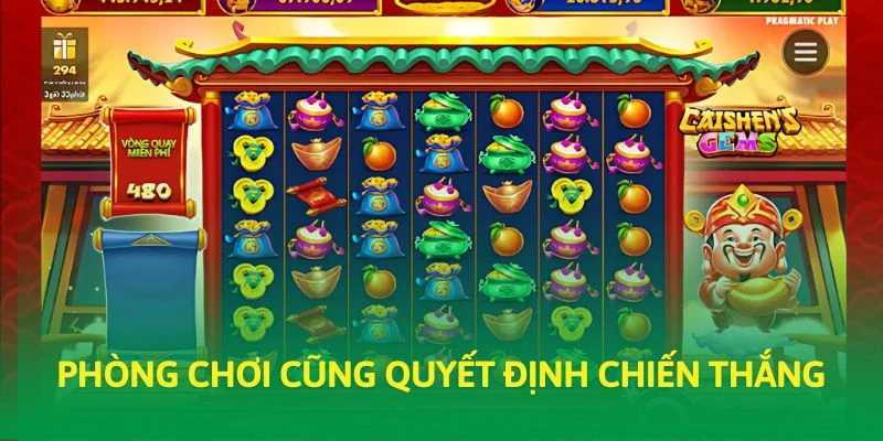Phòng chơi cũng quyết định chiến thắng