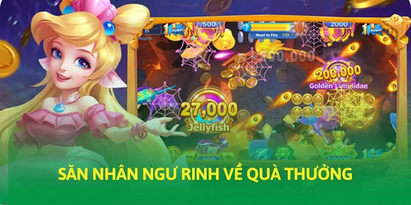 Săn nhân ngư rinh về quà thưởng